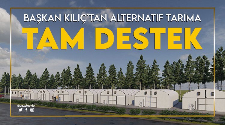 Terme'de Başkan Kılıç’tan alternatif tarıma tam destek
