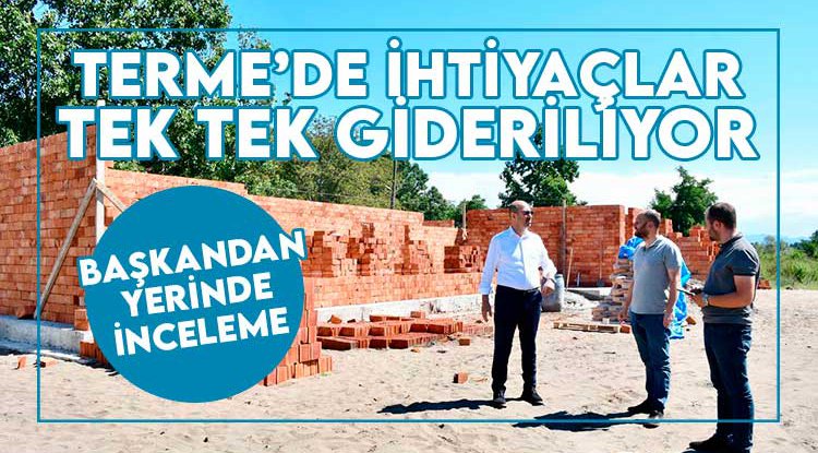Terme'de bir ihtiyaç daha gideriliyor