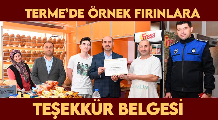 Terme'de örnek fırınlara teşekkür belgesi