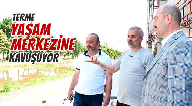 Terme Yaşam Merkezi ve Pide Evi çok yakında hizmete girecek