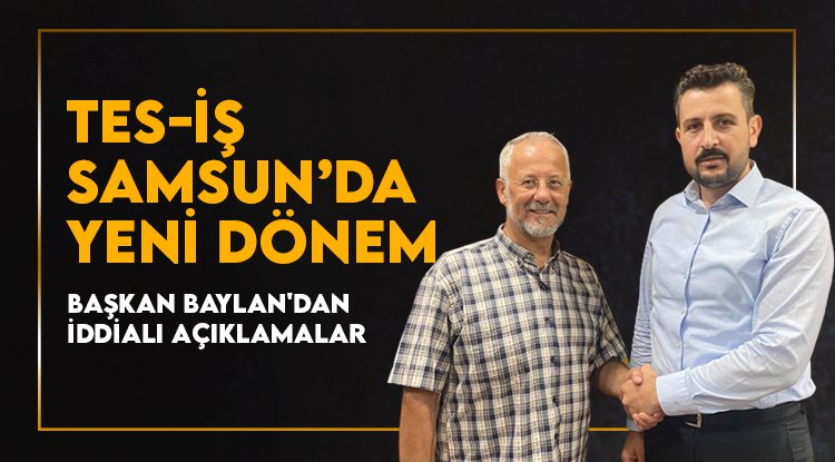 TES-İŞ Samsun'da yeni dönem