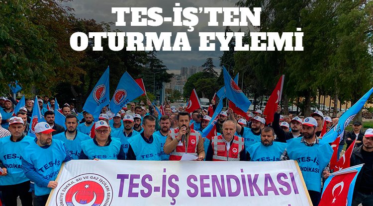 TES-İŞ üyelerinden oturma eylemi