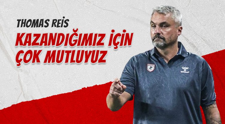 Thomas Reis: Kazandığımız için mutluyuz