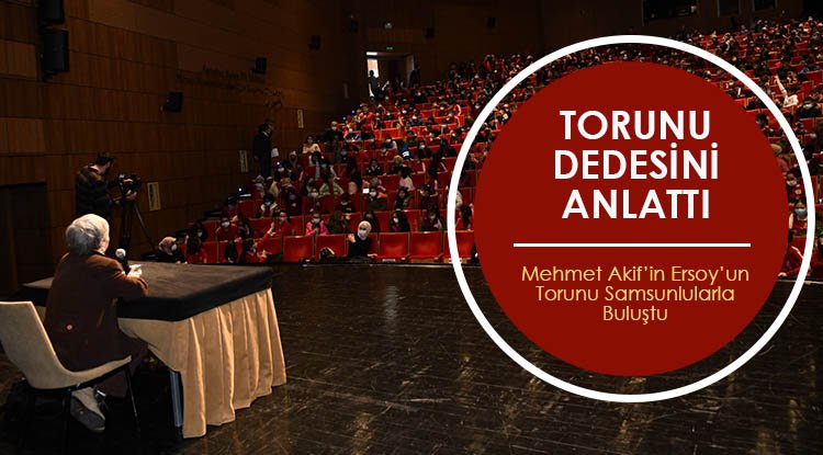 Torunu Mehmet Akif Ersoy’u anlattı