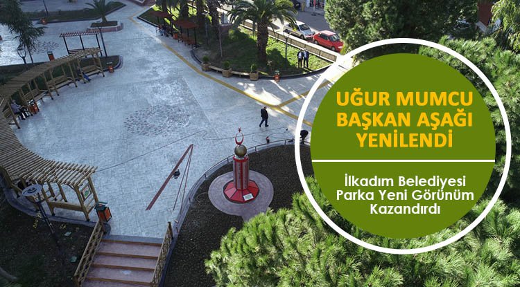 Uğur Mumcu Parkı baştan aşağı yenilendi