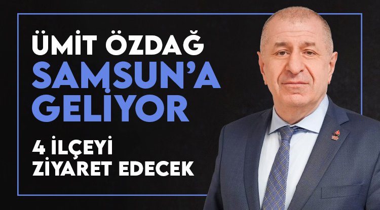 Ümit Özdağ Samsun'a geliyor