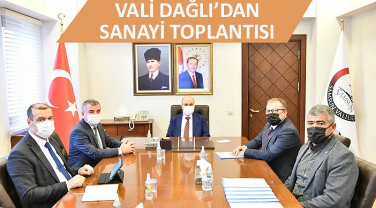 Vali Dağlı'dan sanayi toplantısı