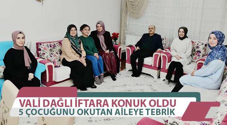 Vali Dağlı iftara konuk oldu