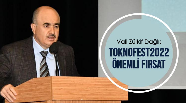 Vali Dağlı: Teknofest önemli bir fırsat