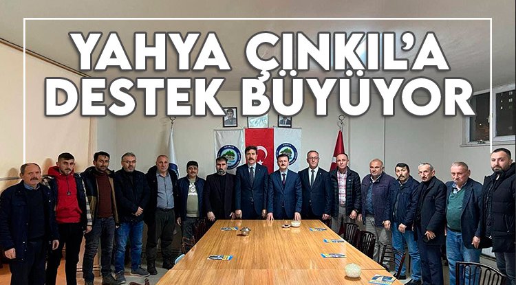 Yahya Çınkıl'a destek büyüyor