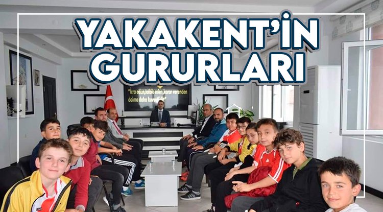 Yakakent'in gururları