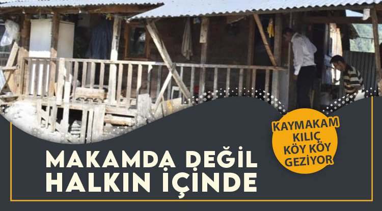 Yakakent Kaymakamı makamda değil, halkın içinde