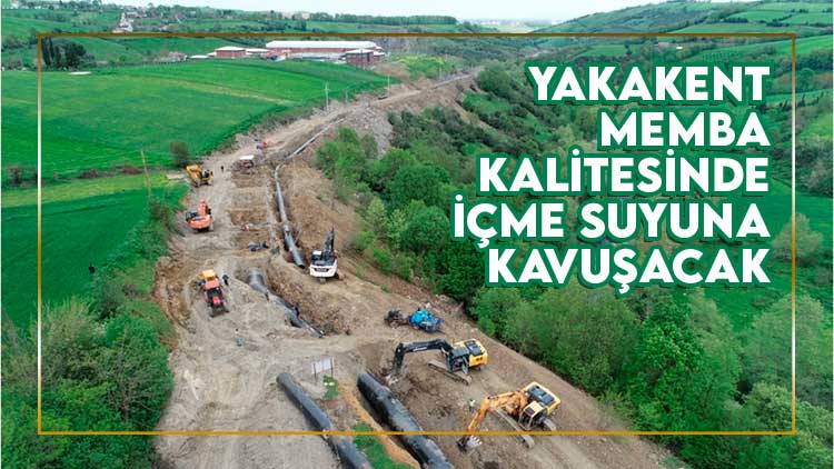 Yakakent memba kalitesinde içme suyuna kavuşacak