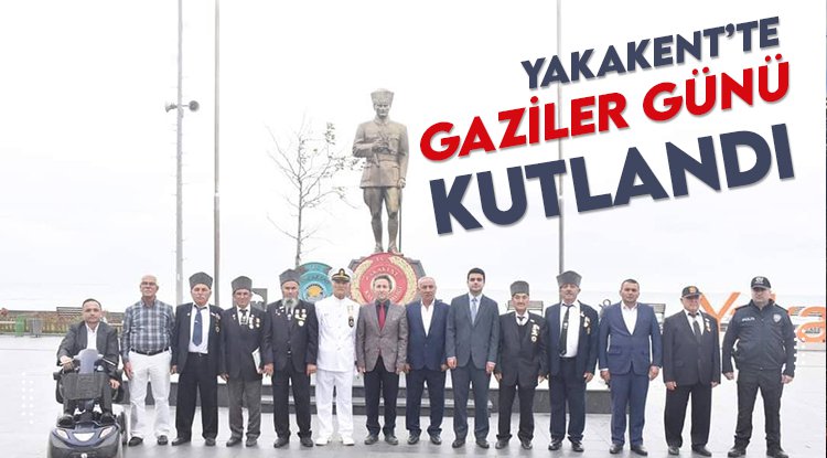 Yakakent'te 19 Eylül Gaziler Günü kutlandı