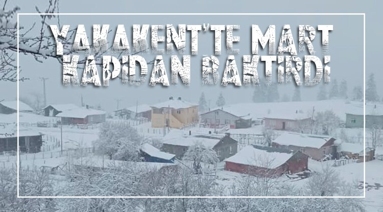 Yakakent'te Mart kapıdan baktırdı