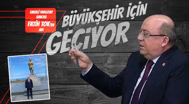 Yargıtay Savcısı Tok'un adı Büyükşehir için geçiyor