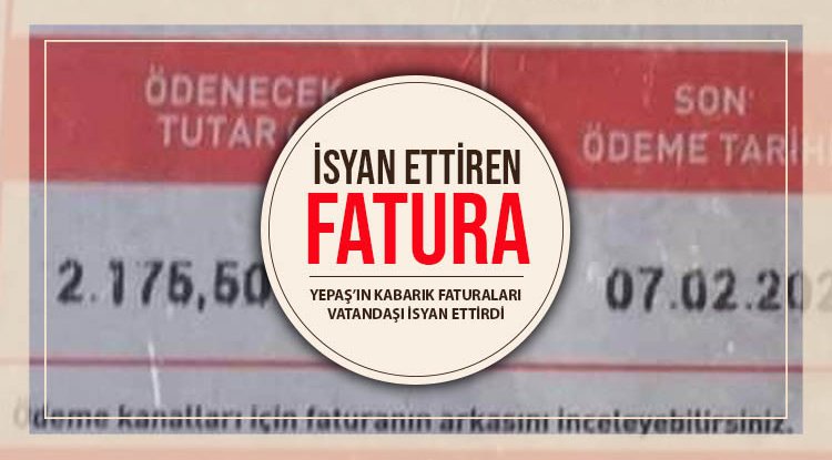 YEPAŞ'tan isyan ettiren fatura