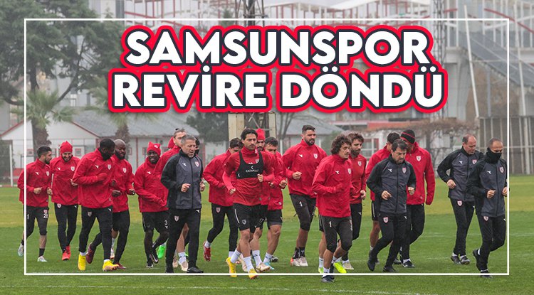 Yılport Samsunspor revire döndü