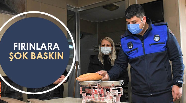 Zabıtadan fırınlara sıkı denetim