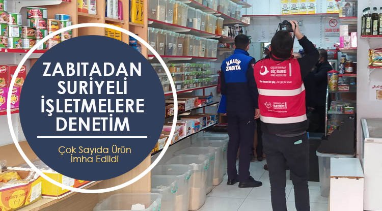 Zabıtadan Suriyeli bakkal denetimi